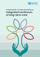 WHO – Launch Of New Framework To Support Countries Achieve Integrated Continuum Of Long-term Care