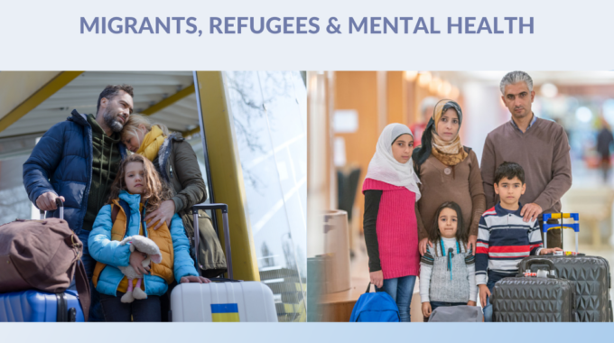 Migrants, Refugees And Mental Health – An Event By MHE