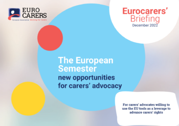 The European  Semester : New Opportunities For Carers’ Advocacy – Eurocarers’ Briefing